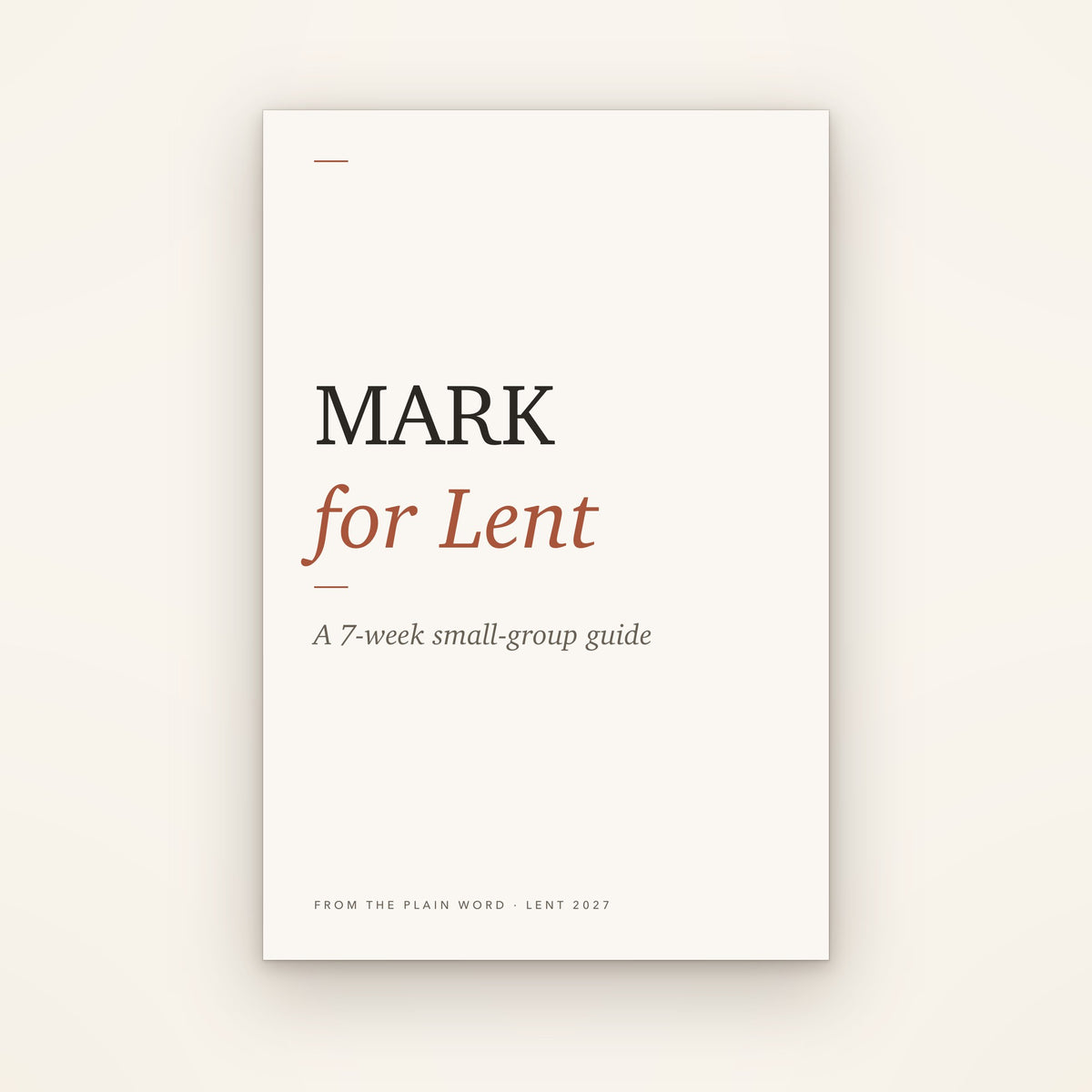 Mark for Lent: a 7-week small-group guide, cover
