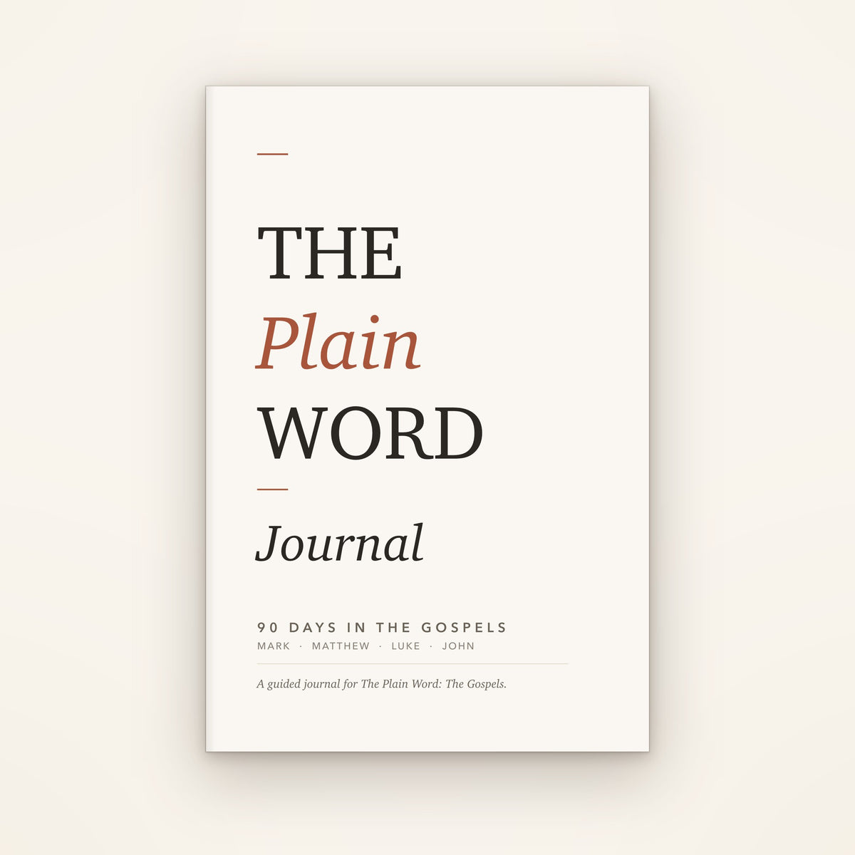 The Plain Word Journal: 90 Days in the Gospels, front cover