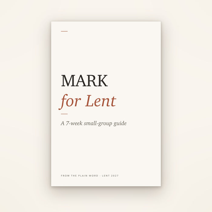 Mark for Lent: a 7-week small-group guide, cover